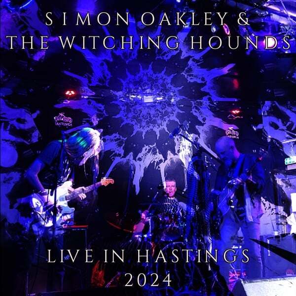 Cover art for Simon Oakley & The Witching Hounds - Live in Hastings 2024